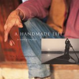 Bookcover of A Handmade Life by Bill Coperthwaite