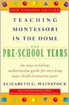 Elisabeth Hainstockâ€™s Teaching Montessori at Home: The Preschool Years