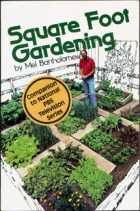 Mel Bartholomewâ€™s new Square Foot Gardening (c) Bartholomew